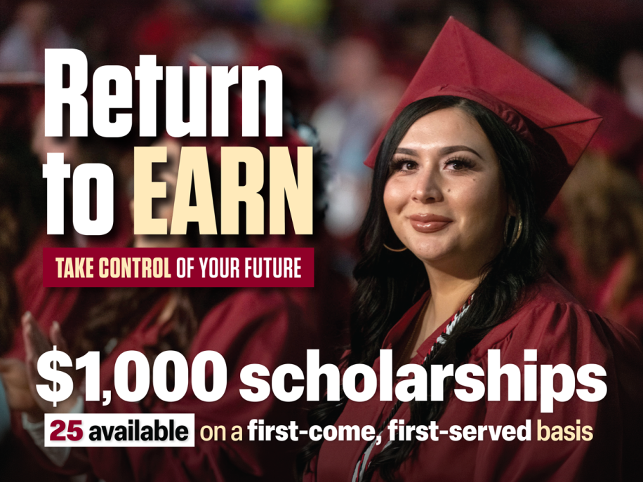 Return to Earn! Take Control of your future. 25 grants worth $1,000 each will be awarded on a first-come, first-served basis.